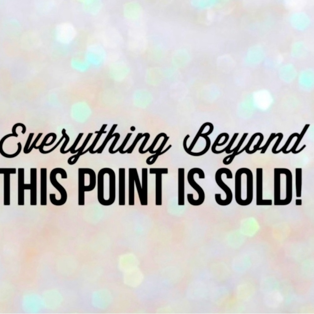 Sold items past this point